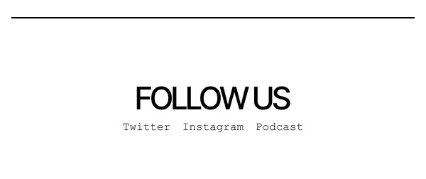 Follow Us Links - A24 email component (single column layout)