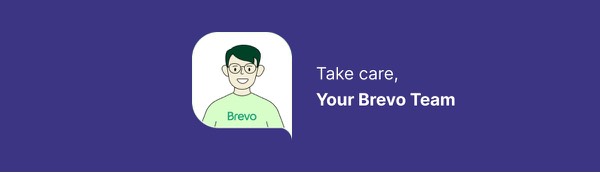 Friendly Team Sign-off - Brevo email component (single column layout)