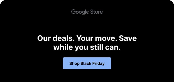 Black Friday Deal Alert - Google email component (single column layout)