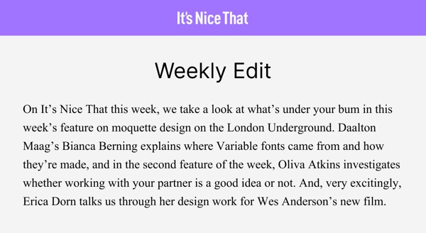 Weekly Edit - It's Nice That email component (single column layout)