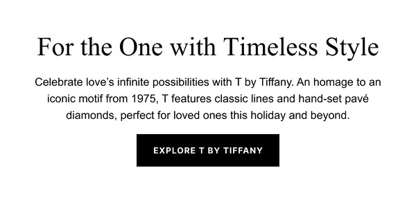 Timeless Style Announcement - Tiffany & Co. email component (single column layout)